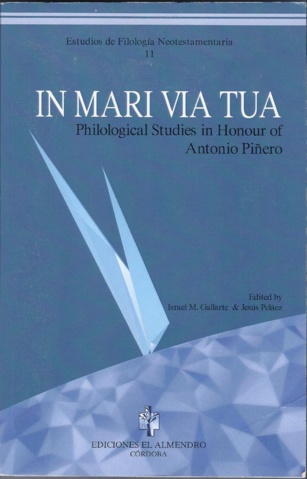 742- A propósito del libro-homenaje  “In Mari Via Tua”. Bibliografía brevemente comentada  de los últimos libros del Profesor Antonio Piñero  (I)