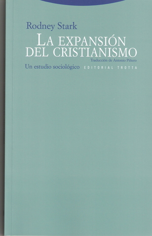 “La expansión del cristianismo”, un libro de Rodney Stark (113-01) “La expansión del cristianismo”, un libro de Rodney Stark (113-01)