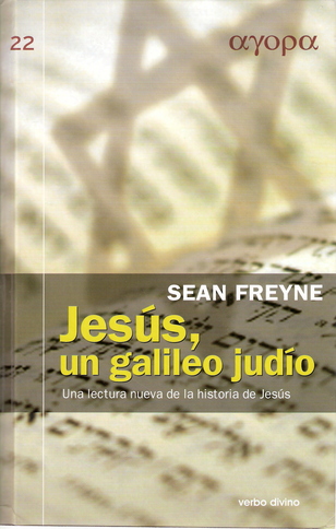 Crítica a “Jesús, un galileo judío” de Sean Freyne (y II) (130-02) Crítica a “Jesús, un galileo judío” de Sean Freyne (y II) (130-02)