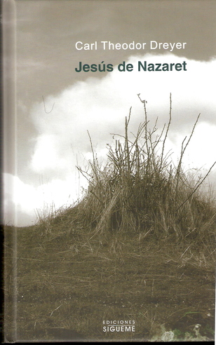 "Jesús de Nazaret", de Carl Theodor Dreyer (134) "Jesús de Nazaret", de Carl Theodor Dreyer (134)