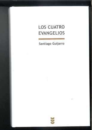 “Los cuatro evangelios”, de Santiago Guijarro (I) (151-01) “Los cuatro evangelios”, de Santiago Guijarro (I) (151-01)