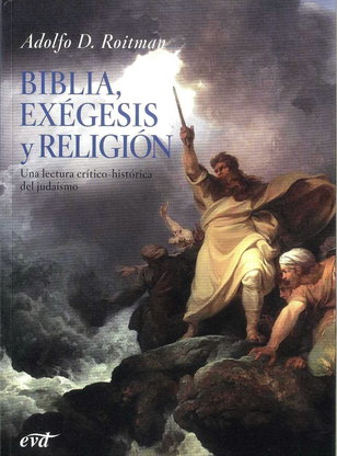 Biblia, exégesis y religión. Una lectura crítico-histórica del judaísmo (I) (160-01) Biblia, exégesis y religión. Una lectura crítico-histórica del judaísmo (I) (160-01)