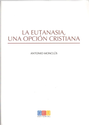La eutanasia, una opción cristiana (168-01) La eutanasia, una opción cristiana (168-01)