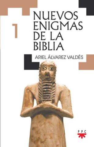 "Nuevos enigmas de la Biblia", de Ariel Álvarez Valdés (14-08-2019. 1084)
