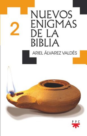 "Nuevo enigmas de la Biblia II", de Ariel Álvarez Valdés (18-08-2019. 1085) "Nuevo enigmas de la Biblia II", de Ariel Álvarez Valdés (18-08-2019. 1085)