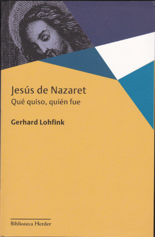 Jesús de Nazaret. Que quiso. Quién fue (477) Jesús de Nazaret. Que quiso. Quién fue (477)