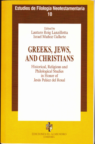 Griegos, judíos y cristianos. homenaje al Profesor Dr. Jesús Peláez Soluciones a frases difíciles del Nuevo Testamento (y II) Griegos, judíos y cristianos. homenaje al Profesor Dr. Jesús Peláez Soluciones a frases difíciles del Nuevo Testamento (y II)