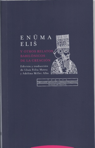Enuma Elish y otros relatos babilónicos de la creación. La base del relato del libro del Génesis (496) Enuma Elish y otros relatos babilónicos de la creación. La base del relato del libro del Génesis (496)