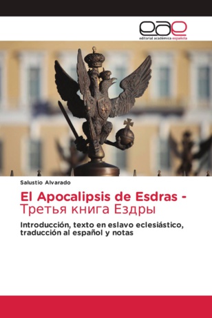 Rellenar los huecos que faltan en nuestras bibliotecas. El Apocalipsis de Esdras en antiguo eslavo Rellenar los huecos que faltan en nuestras bibliotecas. El Apocalipsis de Esdras en antiguo eslavo