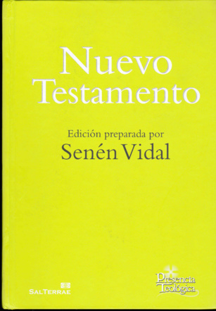 “Nuevo Testamento”. Edición y breve comentario por Senén Vidal (566) “Nuevo Testamento”. Edición y breve comentario por Senén Vidal (566)