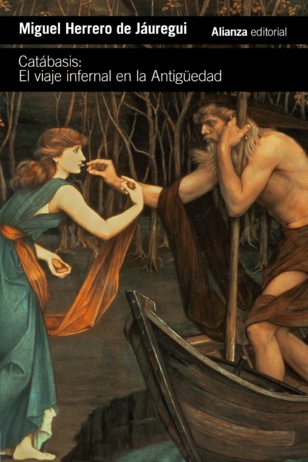 Catábasis. El viaje infernal en la Antigüedad Catábasis. El viaje infernal en la Antigüedad