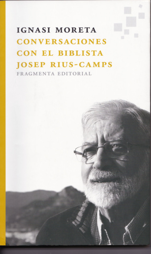 Conversaciones con el biblista Josep Rius-Camps (576)