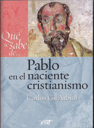 Qué se sabe de… Pablo en el naciente cristianismo (577) Qué se sabe de… Pablo en el naciente cristianismo (577)