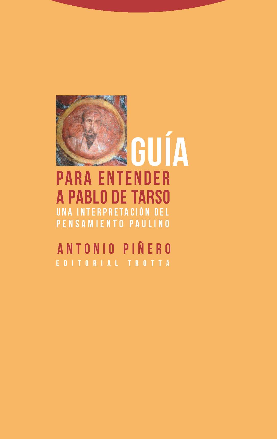 “Guía para entender a Pablo. Una interpretación del pensamiento paulino” (578) “Guía para entender a Pablo. Una interpretación del pensamiento paulino” (578)