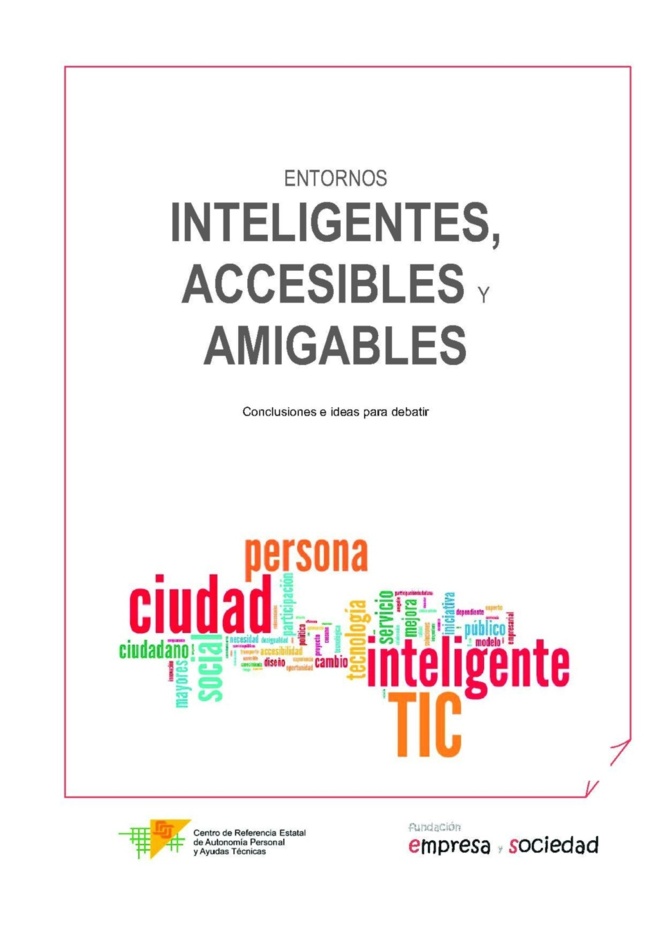 Entormos inteligentes, accesibles y amigables Entormos inteligentes, accesibles y amigables