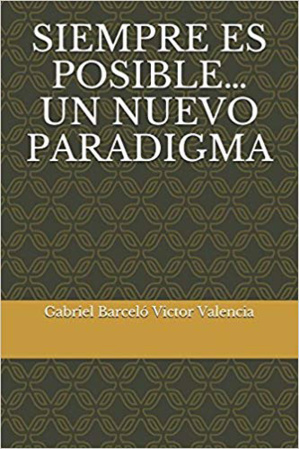 Siempre es posible... Un nuevo paradigma Siempre es posible... Un nuevo paradigma