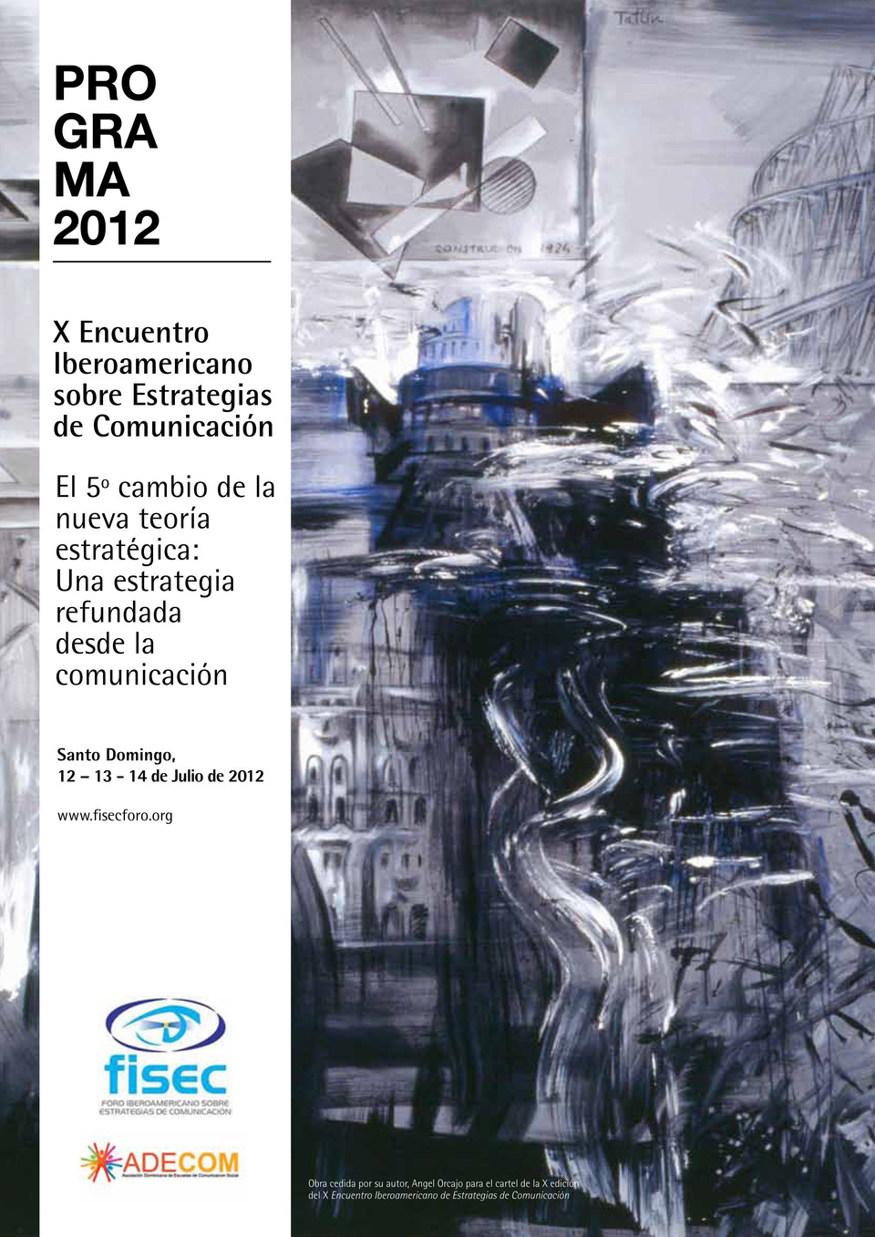 X Encuentro Iberoamericano sobre Estrategias de Comunicación X Encuentro Iberoamericano sobre Estrategias de Comunicación