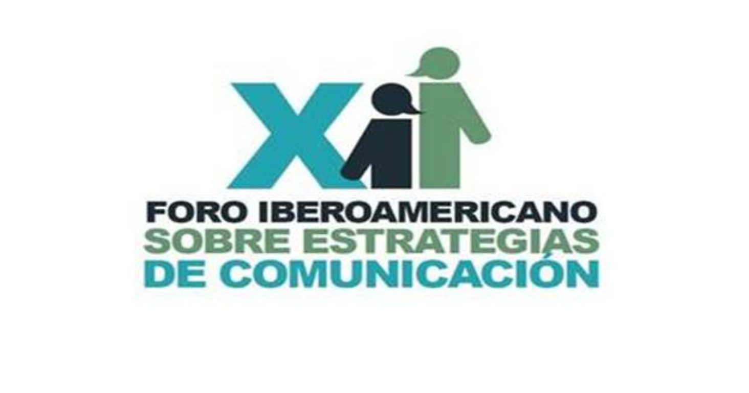 XII Foro Iberoamericano sobre Estrategias de Comunicación XII Foro Iberoamericano sobre Estrategias de Comunicación