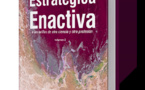 Nuevo libro: “Comunicación Estratégica Enactiva: a las orillas de otra ciencia y otra profesión volumen II”.