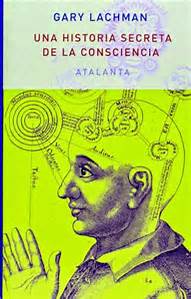 Una historia secreta de la consciencia