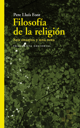 Filosofía de la religión. Seis ensayos y una nota Filosofía de la religión. Seis ensayos y una nota