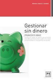 Gestionar sin dinero Gestionar sin dinero