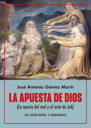La apuesta de Dios. (La aporía del mal y el mito de Job) La apuesta de Dios. (La aporía del mal y el mito de Job)