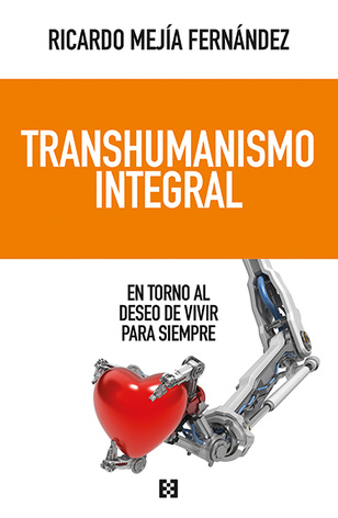 Transhumanismo integral Transhumanismo integral