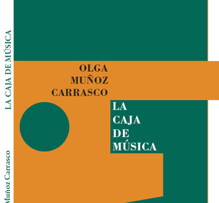 Sobre el libro "La caja de música", de Olga Muñoz Carrasco Sobre el libro "La caja de música", de Olga Muñoz Carrasco