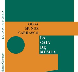 Sobre el libro "La caja de música", de Olga Muñoz Carrasco