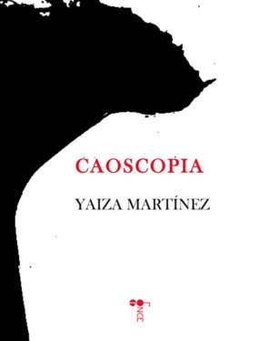Sobre el poemario "Caoscopia", de Yaiza Martínez