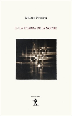 Poemas de "En la pizarra de la noche", de Ricardo Pochtar