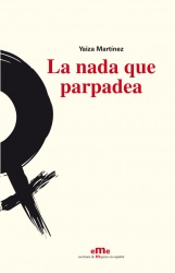Presentación de 'La nada que parpadea', de Yaiza Martínez, en Madrid