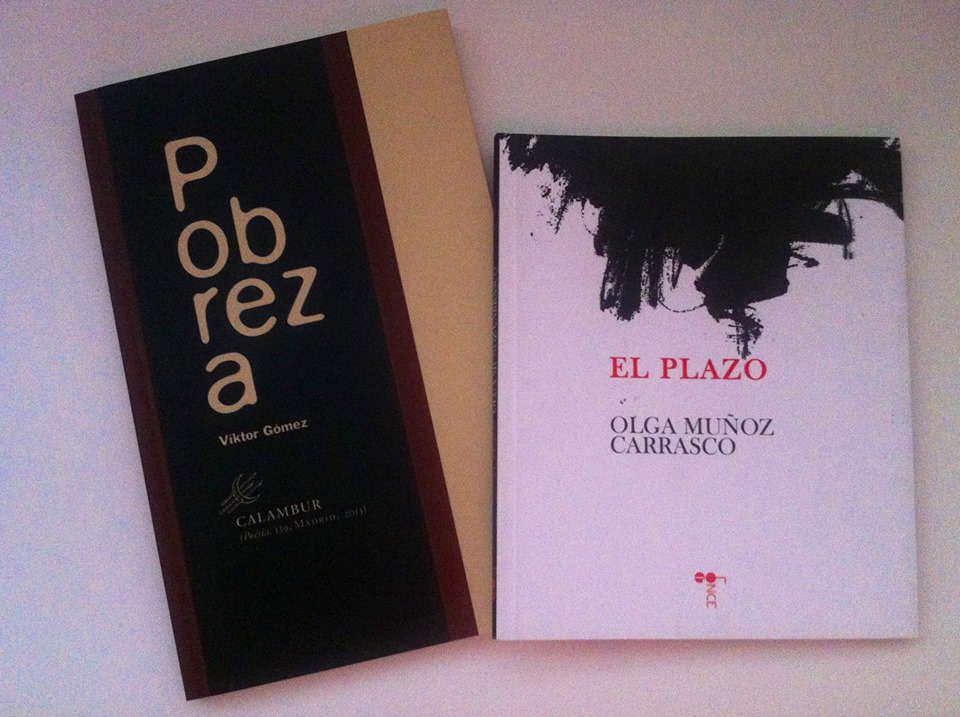 Sobre "Pobreza", de Víktor Gómez Ferrer, y "El plazo", de Olga Muñoz Carrasco Sobre "Pobreza", de Víktor Gómez Ferrer, y "El plazo", de Olga Muñoz Carrasco