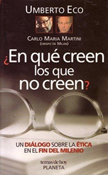 ¿En qué creen los que no creen? ¿En qué creen los que no creen?