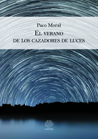 Intención crítica y empírica coherencia: “El verano de los cazadores de luces” Intención crítica y empírica coherencia: “El verano de los cazadores de luces”