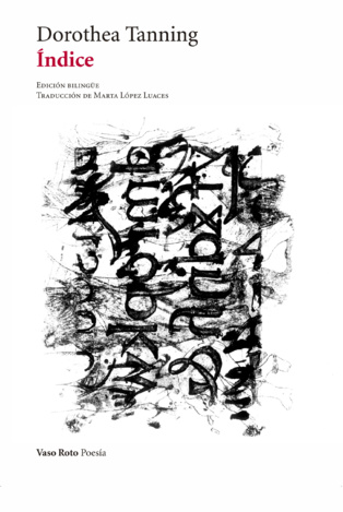“Índice” para un feliz paso del tiempo con Dorothea Tanning “Índice” para un feliz paso del tiempo con Dorothea Tanning