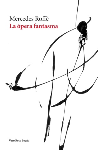 En "La ópera fantasma": notas sobre una ausencia que se repite  