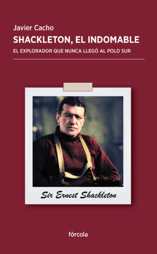 Javier Cacho: “Hoy más que nunca necesitamos el ejemplo de Shackleton”