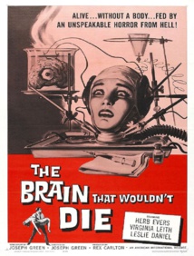 Póster de la película “The Brain That Wouldn't Die” (1962), en la que un científico loco experimenta con partes humanas, manteniéndolas con vida con independencia del resto del cuerpo. Imagen: Reynold Brown. Fuente: Wikipedia.