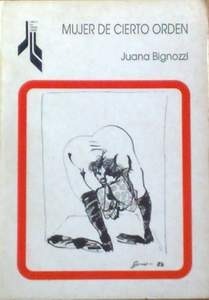 Juana Bignozzi escribió en España sin que 'nadie' lo supiera