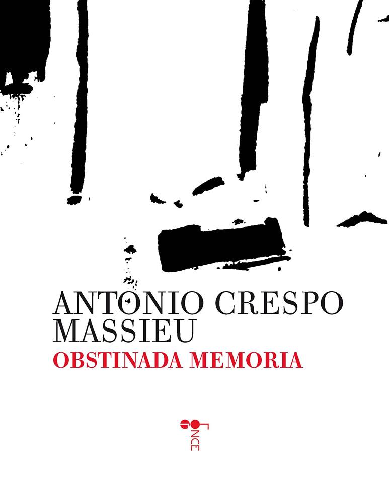 La confluencia por el todo: “Obstinada memoria”, de Antonio Crespo Massieu
