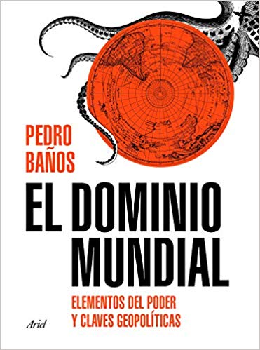Portada del nuevo libro de Pedro Baños. Ariel Editorial.