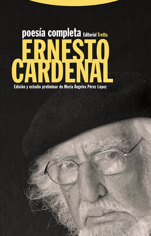 Contemplación y materiales: la enorme poesía de Ernesto Cardenal