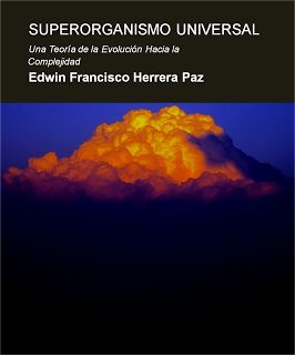 Portada del libro “Superorganismo Universal: Una Teoría de la Evolución Hacia la Complejidad”, del médico genetista e investigador hondureño Edwin Francisco Herrera Paz.