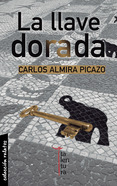 “La llave dorada”, de Carlos Almira, entre la paradoja y el placer de la literatura