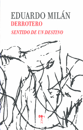 Recopilación de poemas de Eduardo Milán en “Derrotero. Sentido de un destino”