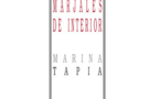 Sobre el arte de vivir: “Marjales de interior”, de María Tapia 