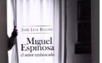 Miguel Espinosa, el autor emboscado