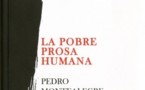 “La pobre prosa humana” o la poesía hiperbólica de Pedro Montealegre